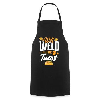 Welder Welding Taco Will Weld For - Kochschürze - Schwarz - Vorne - AI Model Male 185 dark (185cm)
