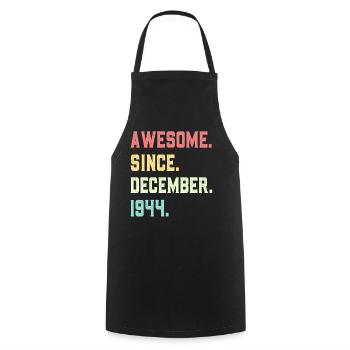 Awesome Since December 1944 - Cooking Apron - black - Front - AI Model Male 185 dark (185cm)