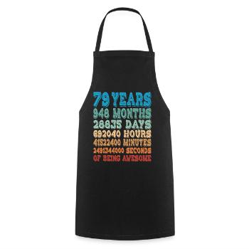 79 Years Months Days Being Awesome 79th Birthday - Cooking Apron - black - Front - AI Model Male 185 dark (185cm)