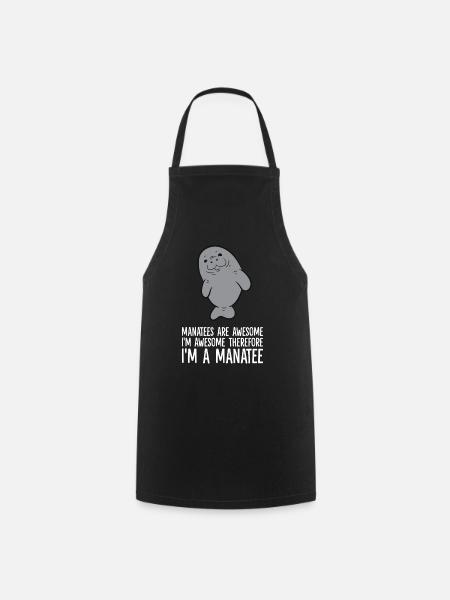 Manatees Are Awesome. I'm Awesome Therefore I'm a - Kochschürze - Schwarz