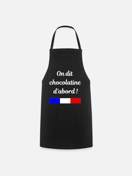 On dit chocolatine d'abord - Tablier de cuisine - noir