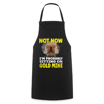 Pas maintenant, je suis probablement assis sur une mine d’or - Tablier de cuisine - noir - Devant - AI Model Male 185 dark (185cm)