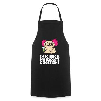 Dans Science We Axolotl questionne la science scientifique - Tablier de cuisine - noir - Devant - AI Model Male 185 dark (185cm)