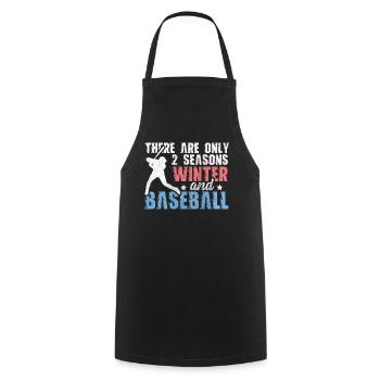 There Are Only 2 Seasons Winter & Baseball - Cooking Apron - black - Front - AI Model Male 185 dark (185cm)