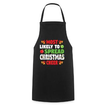 Most Likely To Spread Christmas Cheer Weihnachten - Cooking Apron - black - Front - AI Model Male 185 dark (185cm)