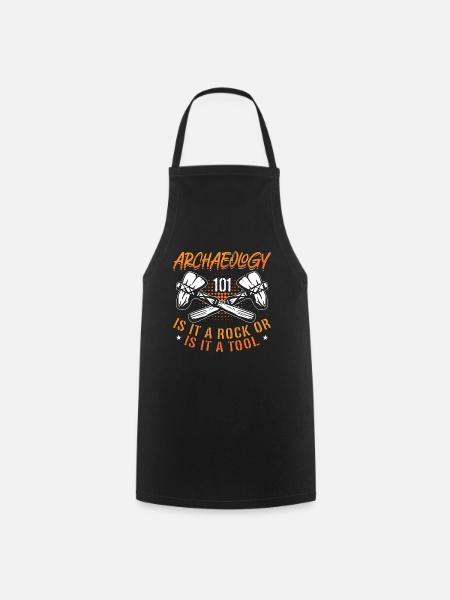 Archaeology 101 Is It Fossil Digging Archaeologist - Cooking Apron - black