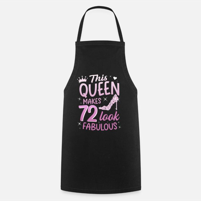 This Queen makes 72 look Fabulous 72. Geburtstag - Kochschürze - Schwarz
