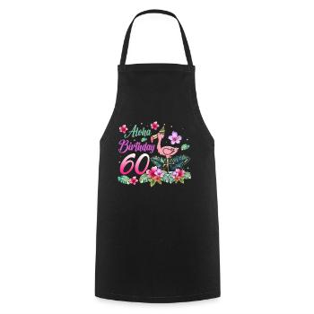 Aloha Birthday 60 Flamingo Bird 60th Birthday - Cooking Apron - black - Front - AI Model Male 185 dark (185cm)