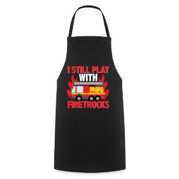 I'm still playing with fire trucks - Cooking Apron - black - Front - AI Model Male 185 dark (185cm)