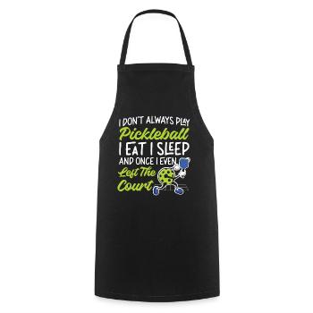 Pickleball I Don't Always Play - Cooking Apron - black - Front - AI Model Male 185 dark (185cm)