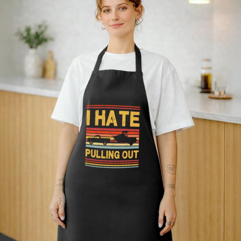 I Hate Pulling Out - Boating Cooking Apron