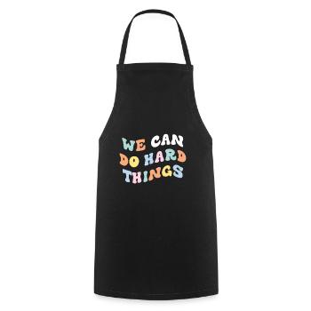 We Can Do Hard Things - Cooking Apron - black - Front - AI Model Male 185 dark (185cm)