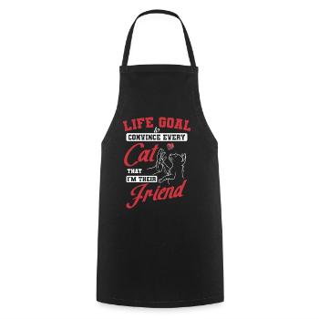 Life Goal to Convince Every Cat I'm Their Friend - Cooking Apron - black - Front - AI Model Male 185 dark (185cm)
