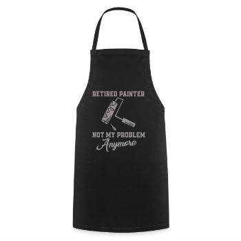 Peintre à la retraite n’est plus mon problème - Tablier de cuisine - noir - Devant - AI Model Male 185 dark (185cm)