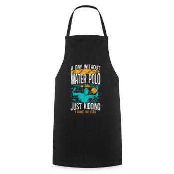 Water Polo A Day Without Water - Cooking Apron - black - Front - AI Model Male 185 dark (185cm)