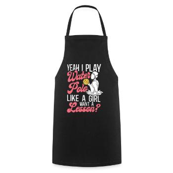 Water Polo Girl yes I Play Water - Cooking Apron - black - Front - AI Model Male 185 dark (185cm)