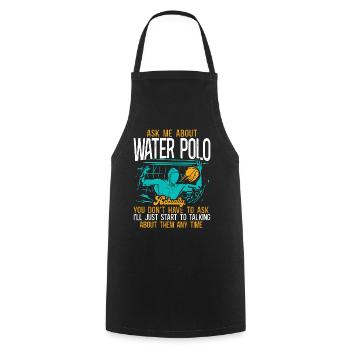 Water Polo Ask Me About Water Polo - Kochschürze - Schwarz - Vorne - AI Model Male 185 dark (185cm)