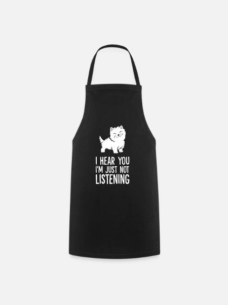 I Hear You I'm Just Not Listening Westie - Cooking Apron - black