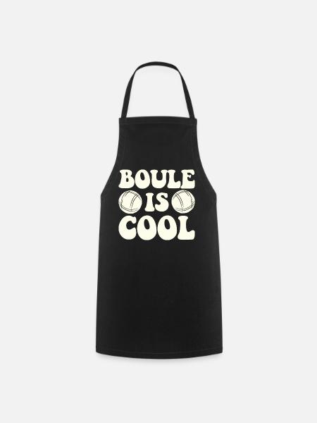 Boule Is Cool Spruch für Bouler und Petanque - Kochschürze - Schwarz