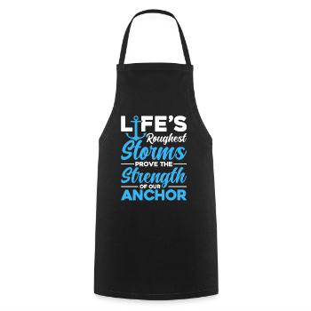 Life Roughest Stroms Prove The Strenght - Cooking Apron - black - Front - AI Model Male 185 dark (185cm)