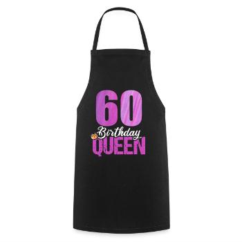 60 Years Old 60 Birthday Birthday Queen - Cooking Apron - black - Front - AI Model Male 185 dark (185cm)