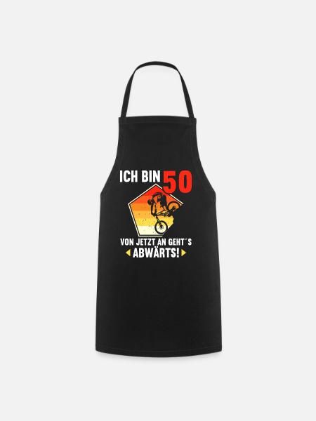 Ich bin 50 Ab jetzt gehts abwärts 50 Geburtstag - Kochschürze - Schwarz