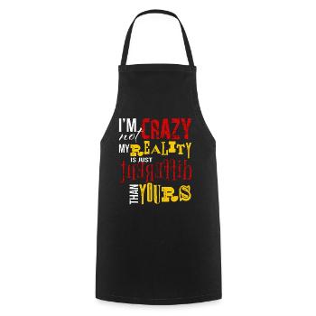 Not Crazy Just Different Reality Funny Quote Art - Cooking Apron - black - Front - AI Model Male 185 dark (185cm)