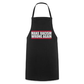 make racism wrong again - Cooking Apron - black - Front - AI Model Male 185 dark (185cm)