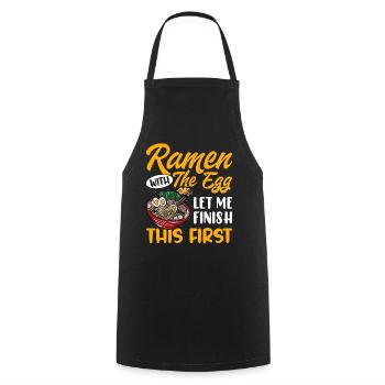 Ramen mit dem Ei, lass mich das zuerst beenden - - Kochschürze - Schwarz - Vorne - AI Model Male 185 dark (185cm)