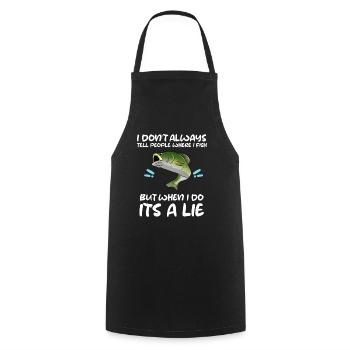 I Don't Always Tell People Where I Fish Angler - Kochschürze - Schwarz - Vorne - AI Model Male 185 dark (185cm)