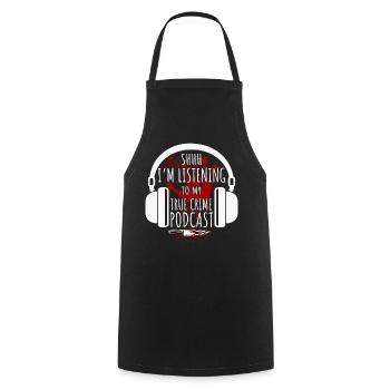 Chut, j’écoute mon podcast True Crime - Tablier de cuisine - noir - Devant - AI Model Male 185 dark (185cm)