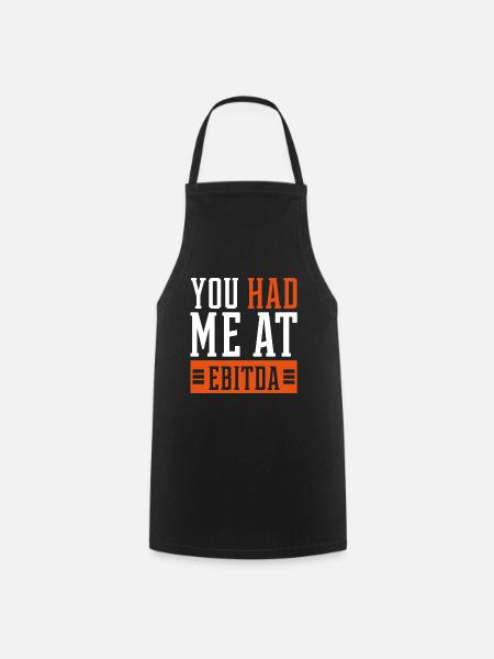 You Had Me at EBITDA - Accountant Funny Gift - Cooking Apron - black