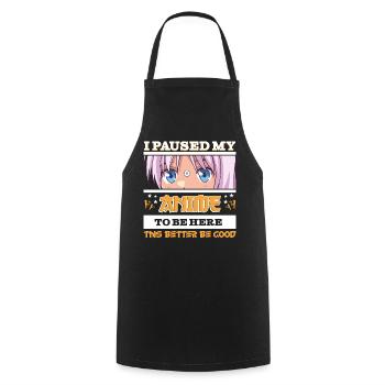 I paused my Anime to be here - Funny Manga anime - Cooking Apron - black - Front - AI Model Male 185 dark (185cm)