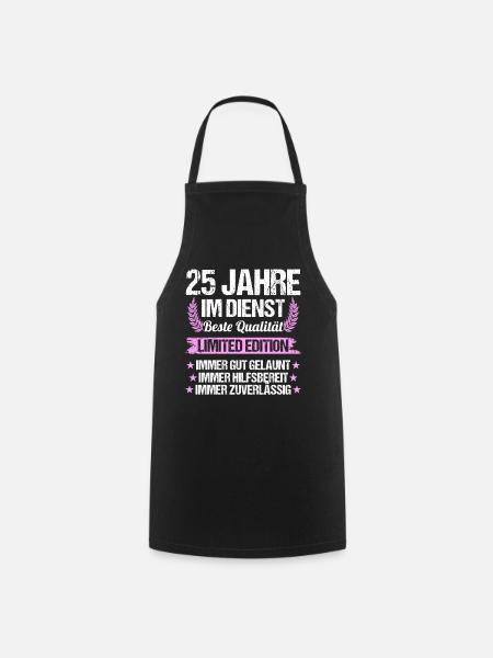 25 Jahre im Dienst 25 Jähriges Dienstjubiläum - Kochschürze - Schwarz