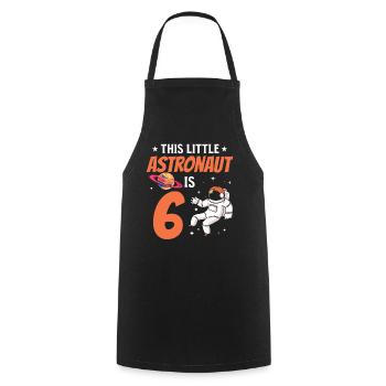 This Little Astronaut Is 6 Birthday Astronaut - Cooking Apron - black - Front - AI Model Male 185 dark (185cm)