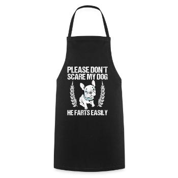 Please don't scare my dog French Bulldog - Cooking Apron - black - Front - AI Model Male 185 dark (185cm)