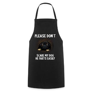 Please don't scare my dog Pug - Cooking Apron - black - Front - AI Model Male 185 dark (185cm)