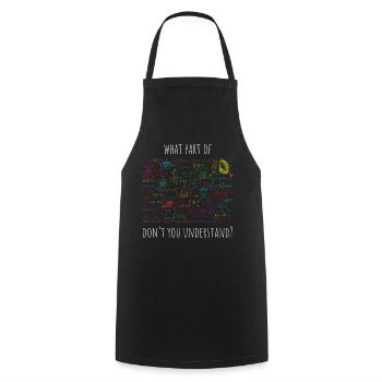 What Part Of Don't You Understand | - Cooking Apron - black - Front - AI Model Male 185 dark (185cm)