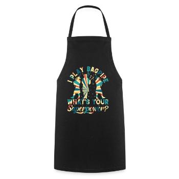 I Play Bagpipe What's Your Superpower? Bagpipe Mus - Cooking Apron - black - Front - AI Model Male 185 dark (185cm)