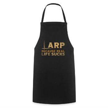 Larp Because Real Life Sucks Rollenspiel LARP - Kochschürze - Schwarz - Vorne - AI Model Male 185 dark (185cm)
