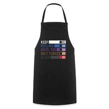 Keep Rolling Until The Belt Turns Black Jiu Jitsu - Cooking Apron - black - Front - AI Model Male 185 dark (185cm)