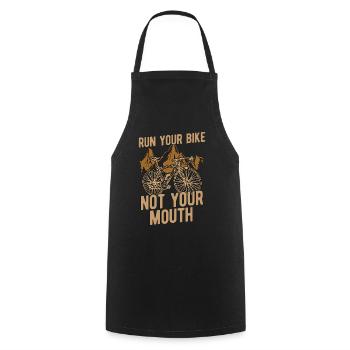 Bicycle Run Your Bike Not Your Mouth Biker Cyclist - Cooking Apron - black - Front - AI Model Male 185 dark (185cm)