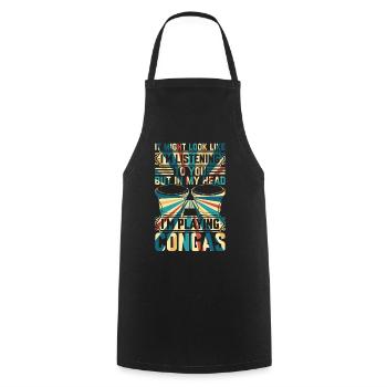Conga Drums - In My Head I'm Playing Congas - Cooking Apron - black - Front - AI Model Male 185 dark (185cm)