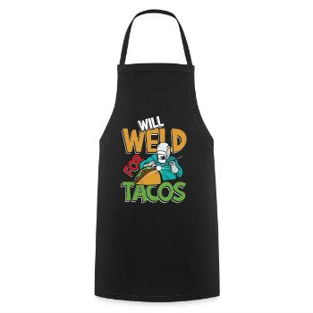 Will Weld For Tacos für einen Schweißer - Kochschürze - Schwarz - Vorne - AI Model Male 185 dark (185cm)