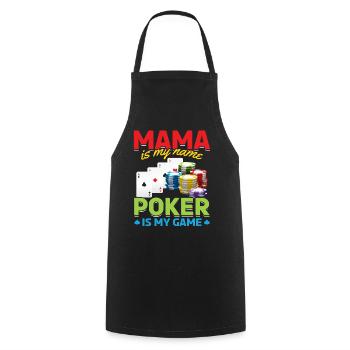 Poker Mama Is My Name Poker Is My Game - Mama Poke - Cooking Apron - black - Front - AI Model Male 185 dark (185cm)