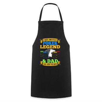 I Have Two Titles Poker Legend And Dad - Poker Dad - Cooking Apron - black - Front - AI Model Male 185 dark (185cm)