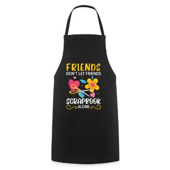 Freunde lassen Freunde nicht alleine Scrapbooking - Kochschürze - Schwarz - Vorne - AI Model Male 185 dark (185cm)