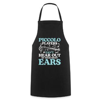 Piccolo Players Can't Hear Out Of Their Right Ears - Kochschürze - Schwarz - Vorne - AI Model Male 185 dark (185cm)
