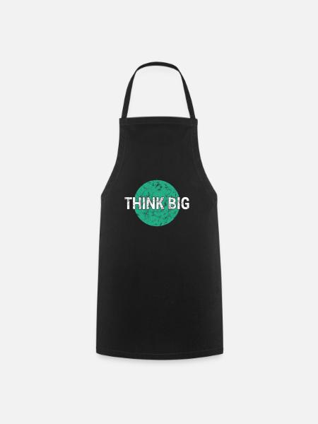 Denke groß think big - Kochschürze - Schwarz