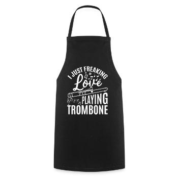 I Just Freaking Love Playing Trombone Trombone Mus - Kochschürze - Schwarz - Vorne - AI Model Male 185 dark (185cm)